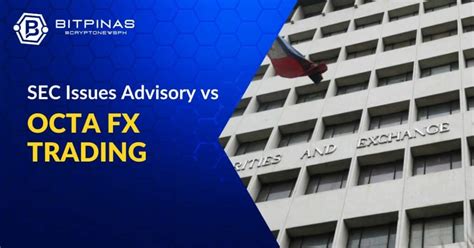 SEC ADVISORY AGAINST OCTAFX/OCTA TRADING.
